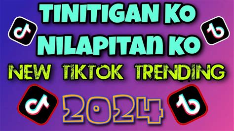 TINITIGAN KO NILAPITAN KO ( New TikTok Viral Nonstop .